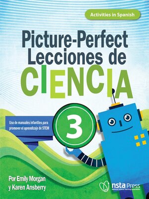 cover image of Picture-Perfect Lecciones de Ciencia: Cómo utilizar manuales infantiles para guiar la investigación, 3